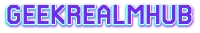 Geek Realm Hub - Press Start to Geek